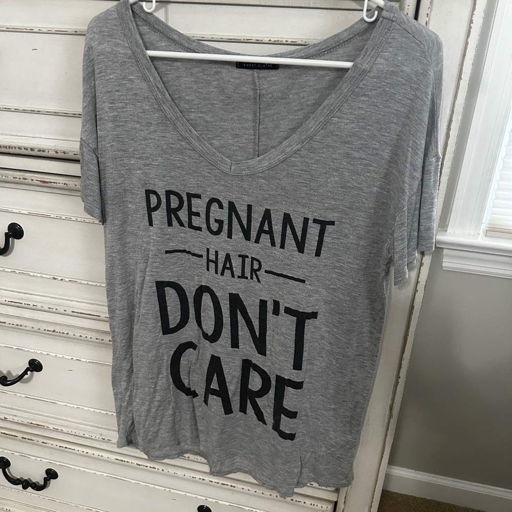 Pregnant hair don’t care t shirt